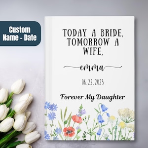 Custom Daughter Wedding Gift, The Perfect Gift for Daughter, Today A Bride Tomorrow Wedding Keepsake Memory Journal, Mom for Bride Gift
