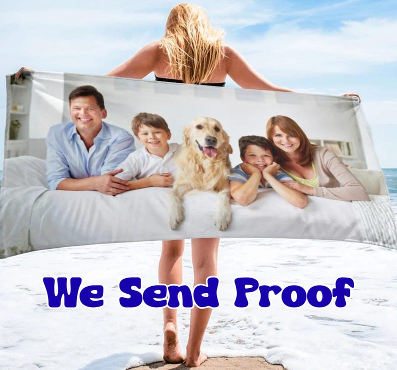 May include: A rectangular beach towel featuring a printed photograph of a family consisting of a man, a woman, two children, and a golden retriever dog. The text "We Send Proof" is printed in bold blue letters at the bottom of the towel.