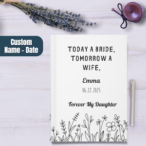 Daughter Wedding Gift, The Perfect Gift for Daughter, Today A Bride Tomorrow Wedding Keepsake Memory Journal Custom Mom for Bride to Be Gift