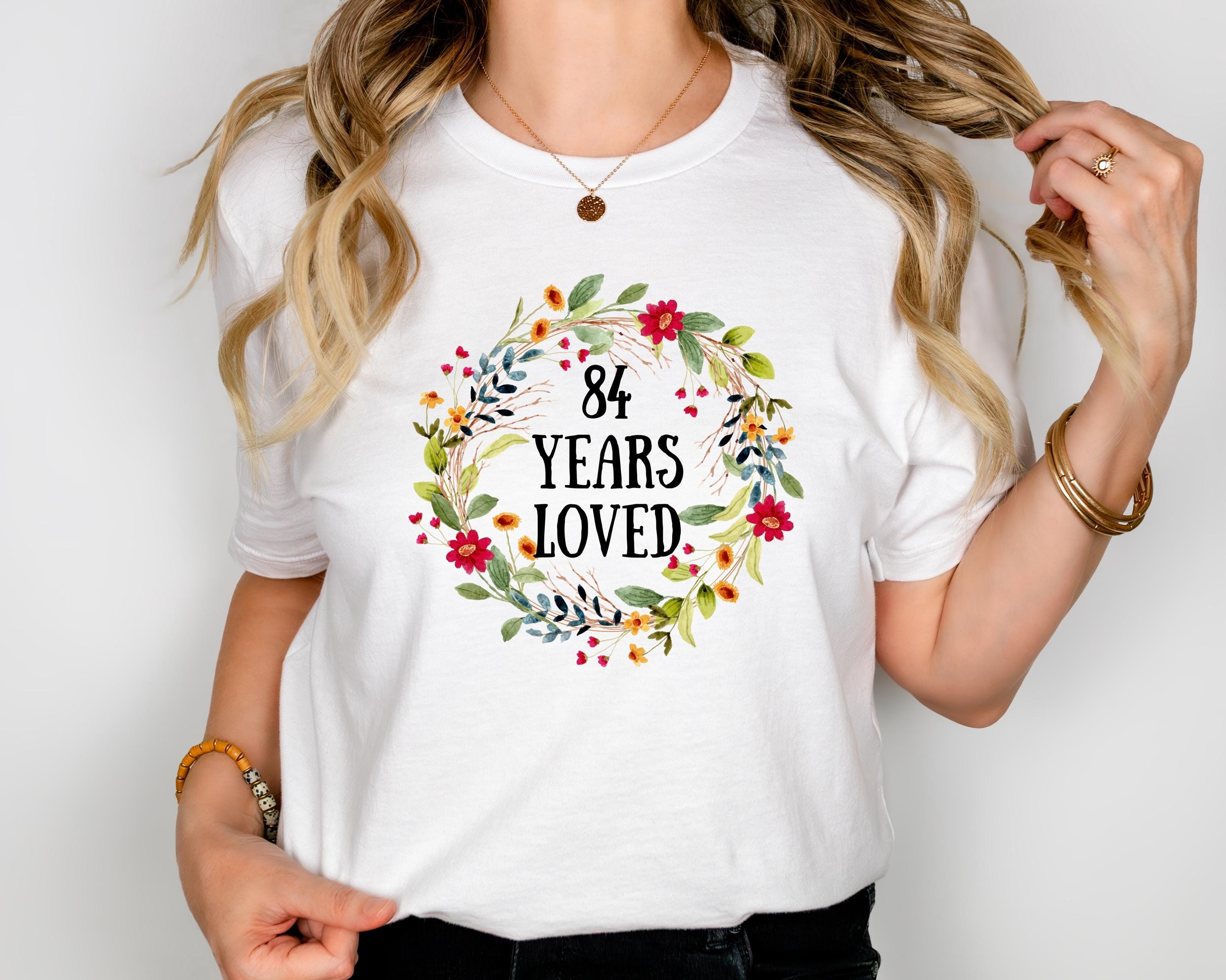 84th Birthday Gift Shirt For Women, It Took 84 Years To Look This Good, Custom 84th Birthday Tshirt Gift, 84th Birthday Party 84 Years Loved