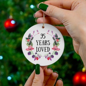 95 Years Loved Ornament, 95th Birthday Gifts For Her, Birthday Ornament For Her, Fabulous At 95 Gift, 95 Year Old Woman Custom Ornament Gift