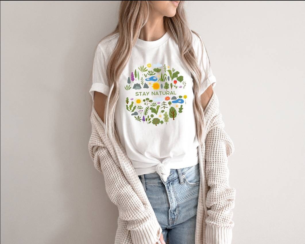 Stay Natural tshirt, Earthy tshirt, Nature Lover's tshirt, Hiking, Love Life, Youth and adults sizes, Unisex