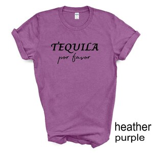 Tequila Por Favor tshirt. Adult humor tshirt. Drinking humor. Tequila tshirt. Unisex.  More colors available