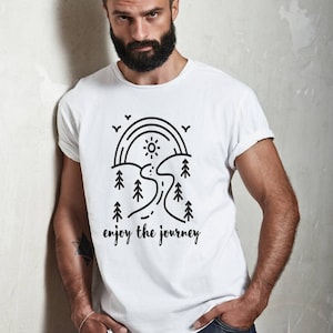 Enjoy the Journey Tshirt, Nature Trail Shirt, Life Journey T Shirt