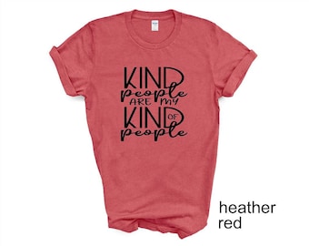 Kind People T-Shirt: Unisex Gildan Tee, Multiple Colors