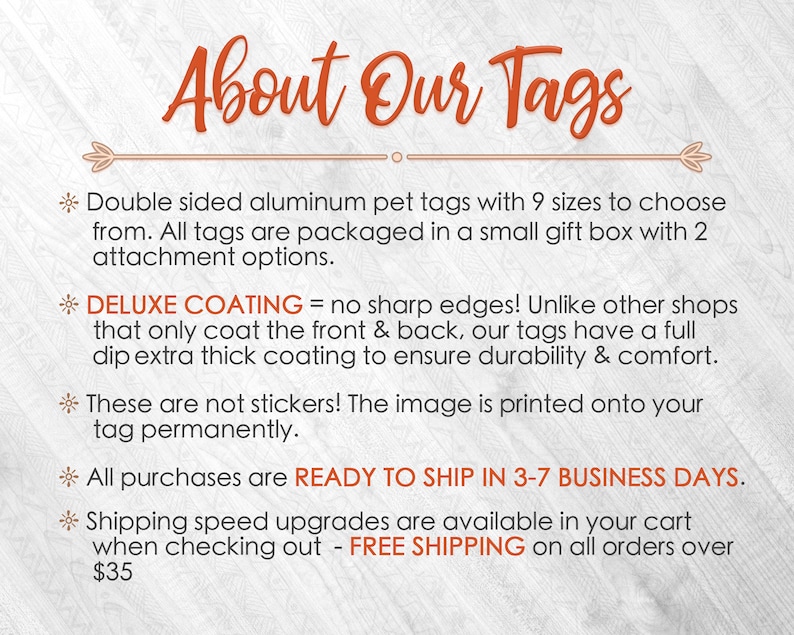 May include: About Our Tags text with information about aluminum pet tags. The text mentions 9 sizes, a small gift box, 2 attachment options, deluxe coating, and free shipping on orders over $35.