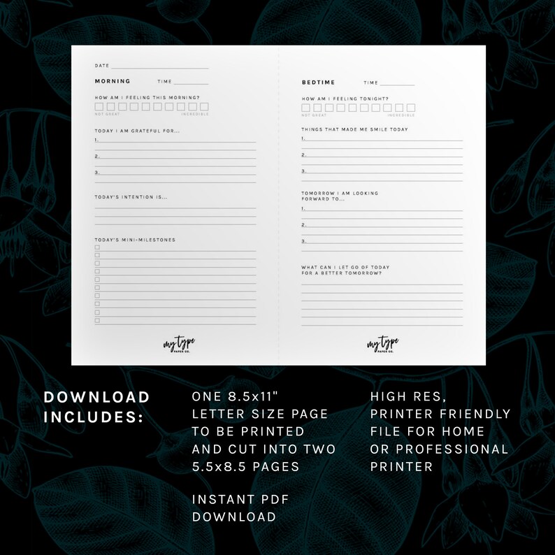 May include: A printable PDF download of a daily planner with sections for morning and bedtime routines. The planner includes space for journaling, gratitude, intentions, and mini-milestones. The planner is designed to be printed on 8.5x11 inch paper and cut into two 5.5x8.5 inch pages.