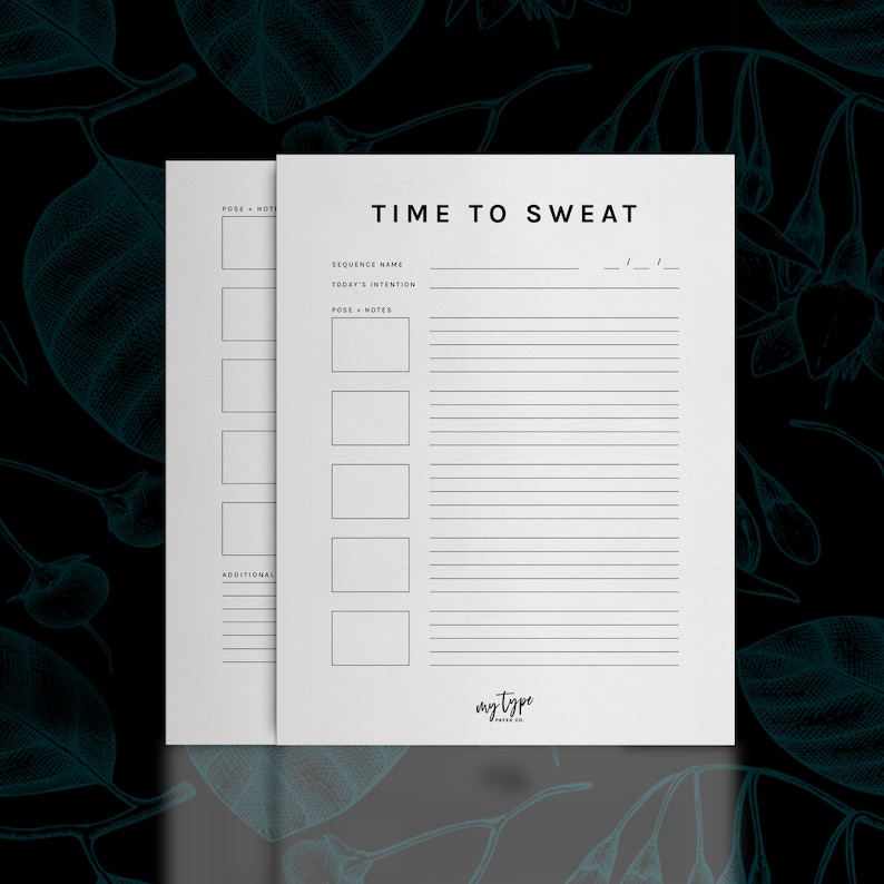 May include: Printable workout log with the text "Time to Sweat" at the top. The log includes sections for sequence name, today's intention, pose and notes, and additional notes. The log is designed for use with a yoga or fitness routine.