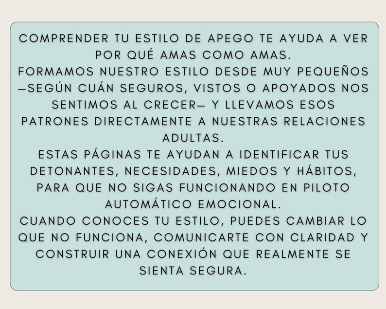 A light teal background with black text in Spanish. The text discusses understanding attachment styles to improve relationships. It mentions identifying triggers, needs, fears, and habits to avoid emotional autopilot.