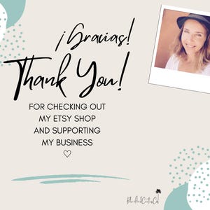 A light beige graphic with the words "¡Gracias! Thank You!" in black script. The text "FOR CHECKING OUT MY ETSY SHOP AND SUPPORTING MY BUSINESS" is also present. A small photo of a woman in a hat is in the upper right corner.