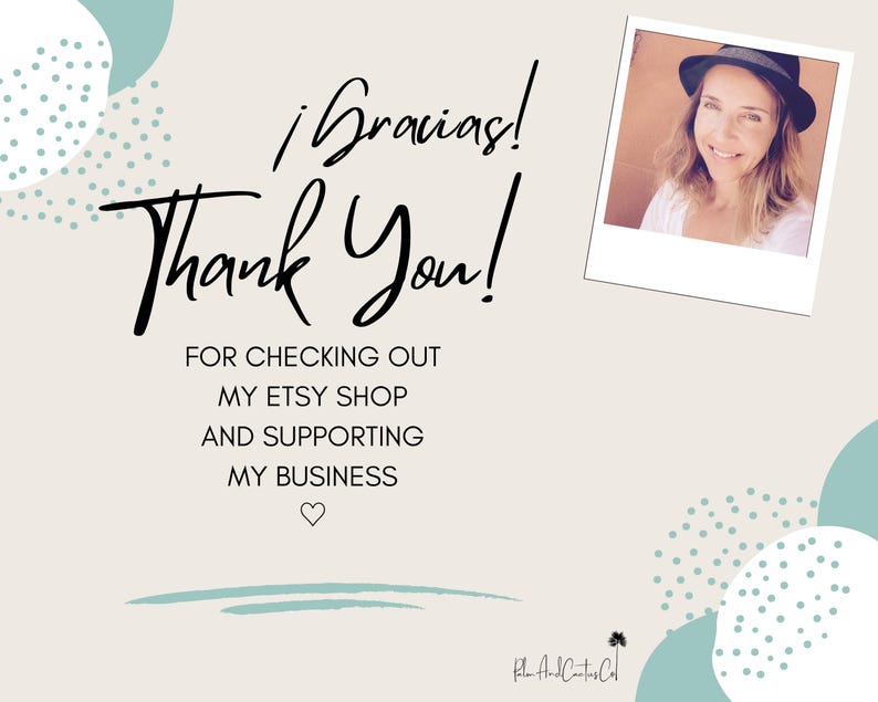 A light beige graphic with the words "¡Gracias! Thank You!" in black script. The text "FOR CHECKING OUT MY ETSY SHOP AND SUPPORTING MY BUSINESS" is also present. A small photo of a woman in a hat is in the upper right corner.