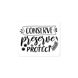 Conserve - Preserve - Protect Adventucation Sticker