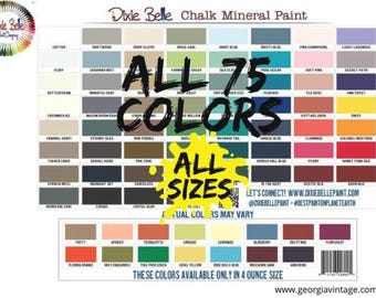 ALL 75 PAINT COLORS - Dixie Belle, Chalk Mineral Paint - All Sizes -  All Colors - Best Coverage - No Fumes