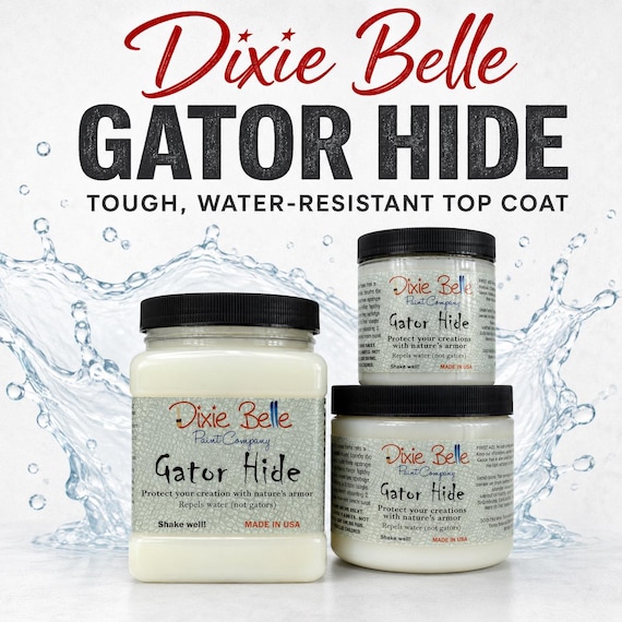 Dixie Belle Gator Hide Top Coat | Water Repellent Furniture Sealer | Eggshell or Satin | Durable Clear Finish