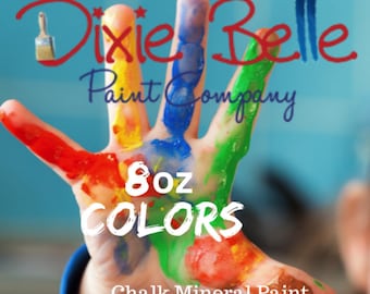 8oz Dixie Belle-, ALL 75 PAINT COLORS, Chalk Mineral Paint, Best Coverage, No Fumes