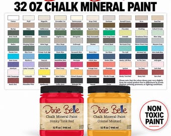 May include: Two 32 oz jars of Dixie Belle Chalk Mineral Paint in Honky Tonk Red and Colonel Mustard. A color chart displays various paint shades with names like Cotton, Fluff, and Magnolia. The text reads Non Toxic Paint and Choose Your Color.