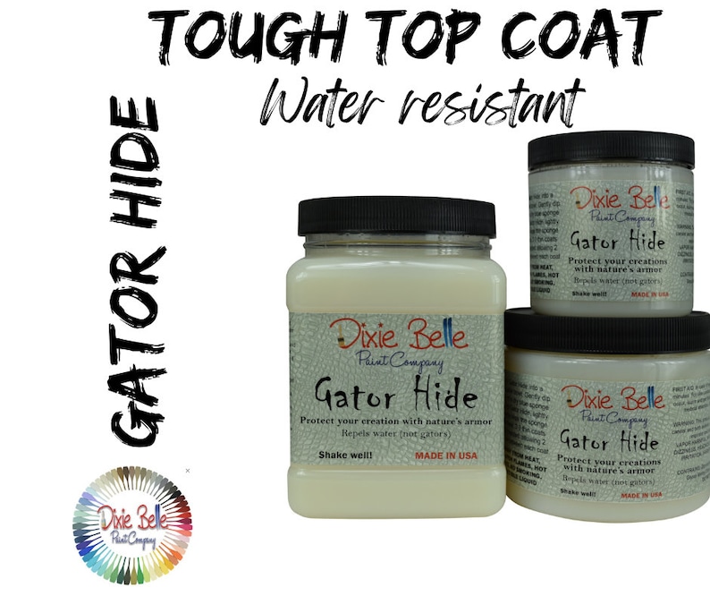 May include: Three jars of Dixie Belle Paint Company's Gator Hide water-resistant top coat. The jars are labeled "Gator Hide" and say "Protect your creations with nature's armor. Repels water (not gators). Shake well! Made in USA."