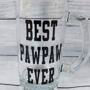 Best PawPaw ever glass mug, any name personalized mug, Father's Day gift, Birthday for him gift,dad gift,Pops,Pepaw,Poppy,Grandad, father