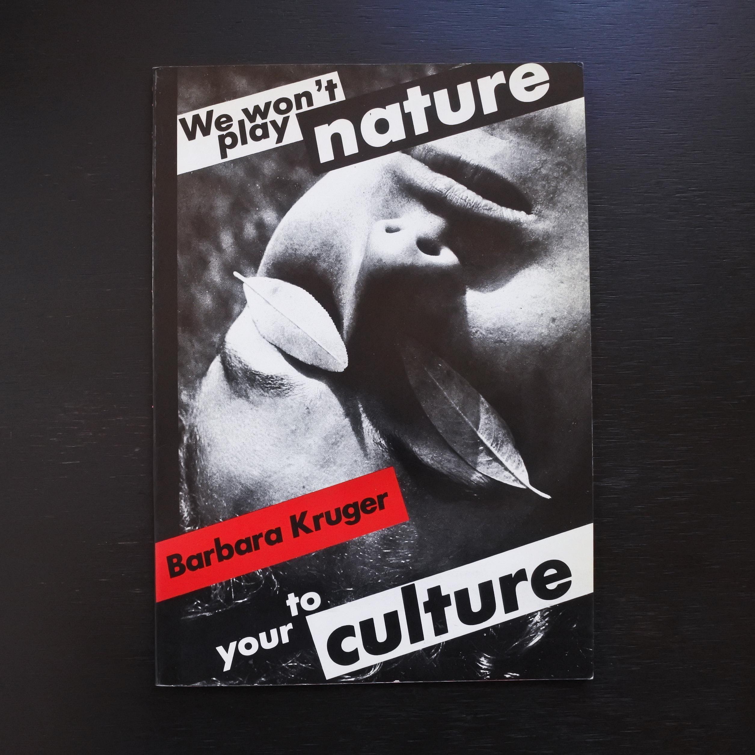 Vintage 1983 Barbara Kruger: We Won't Play Nature to Your Culture
