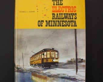 Édition originale de 1976 : « Les chemins de fer électriques du Minnesota » par Russell L. Olson