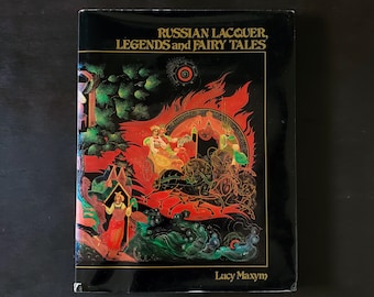 Vintage 1981 Russian Lacquer Legends and Fairy Tales by Lucy Maxym, Hardcover Folklore Art Book