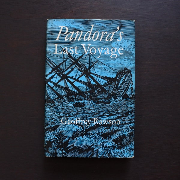 Vintage 1963 Pandora's Last Voyage by Geoffrey Rawson Hardcover, 18th Century Nautical History Book