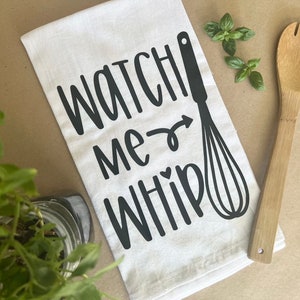 Watch Me Whip Funny Kitchen Towel – Designing Moments