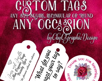 Custom Size Gift or Brand Product Tags - Original Designs, for you and your business Single or double sided available, round or rectangular