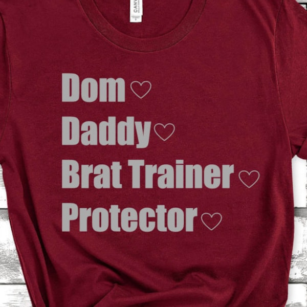 Dom Daddy Brat Tainer Protector-gift for him-gift Dom-Top-tshirt