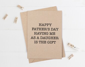 Father's day card, Happy Fathers Day Having me as a daughter is the gift, Funny Father's day Cards, Social Distancing