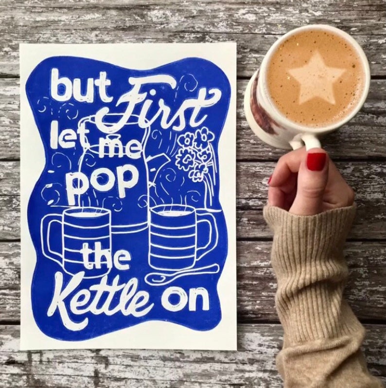 But First let me pop the kettle on Linocut print Original handmade hand printed A4 poster / British print / Quirky phrase / Kitchen Art image 2