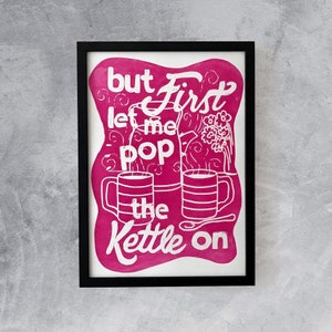 But First let me pop the kettle on Linocut print Original handmade hand printed A4 poster / British print / Quirky phrase / Kitchen Art image 6