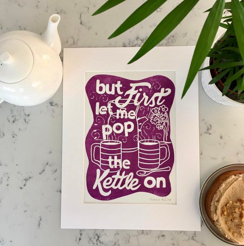 But First let me pop the kettle on Linocut print Original handmade hand printed A4 poster / British print / Quirky phrase / Kitchen Art image 5
