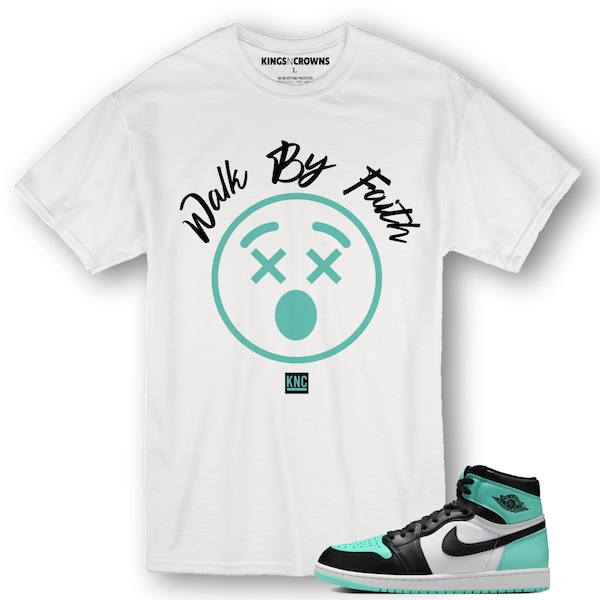 KNC Tee shirt to match Air Jordan 1 Green Glow sneaker. Walk By Faith