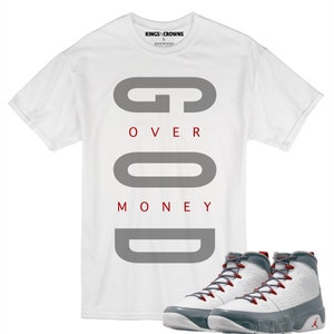 Kings N Crowns Tee shirt to match Jordan 9 Fire Red Sneakers. God Over Money