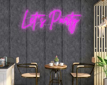 Let's Party Neon Sign, Custom Neon light Sign for Party Events decoration, Personalized Design Neon Sign, LED Neon Lights Sign