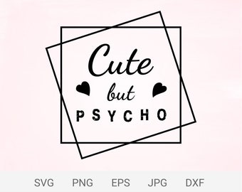 Free Free 84 Sweet But Psycho Svg SVG PNG EPS DXF File