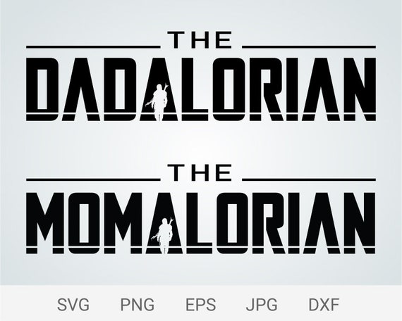 Download The Dadalorian And Momalorian Svg Bundle Svg Bundle For Family Fathers Day Svg