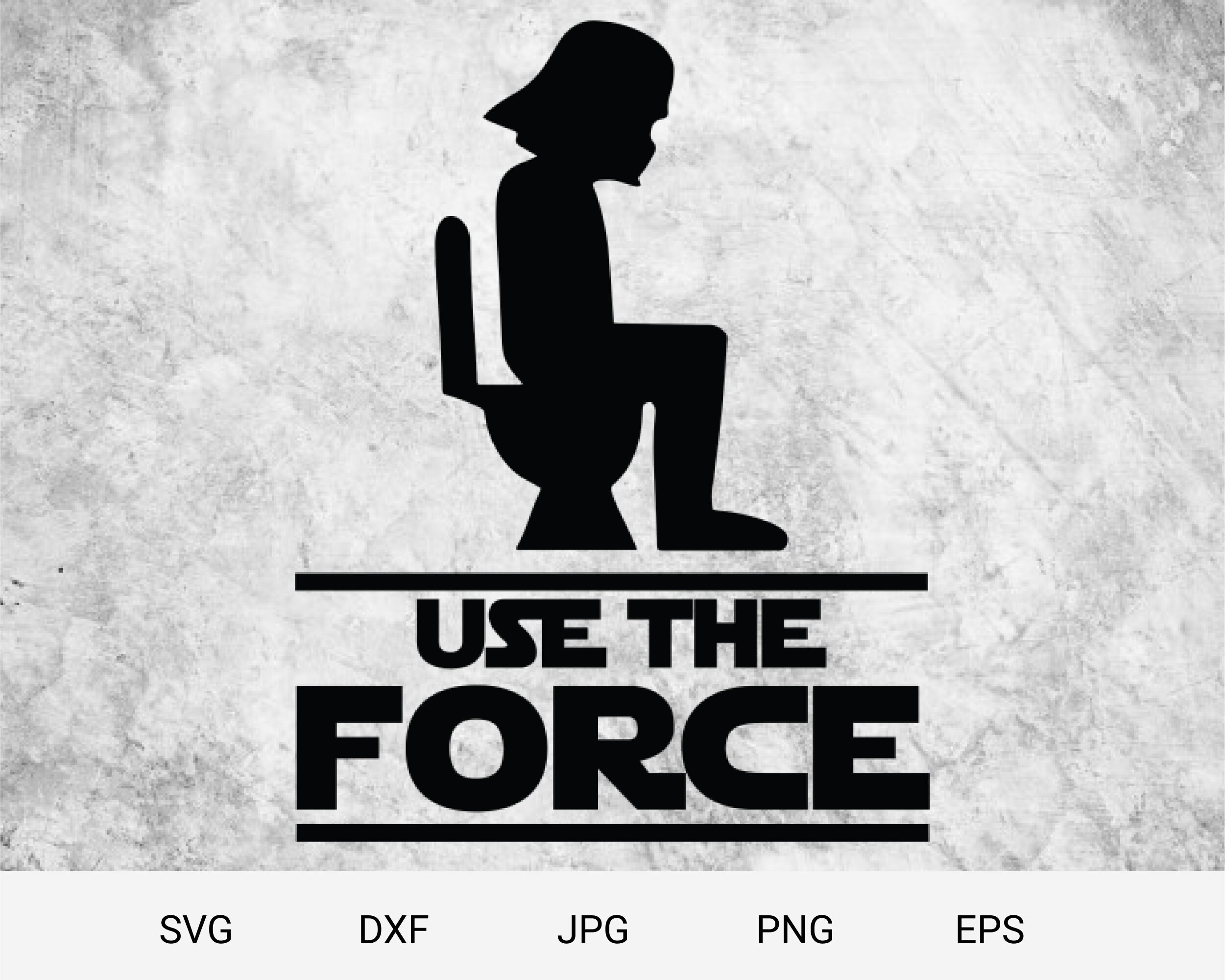 Use the force svg, Funny digital files for print