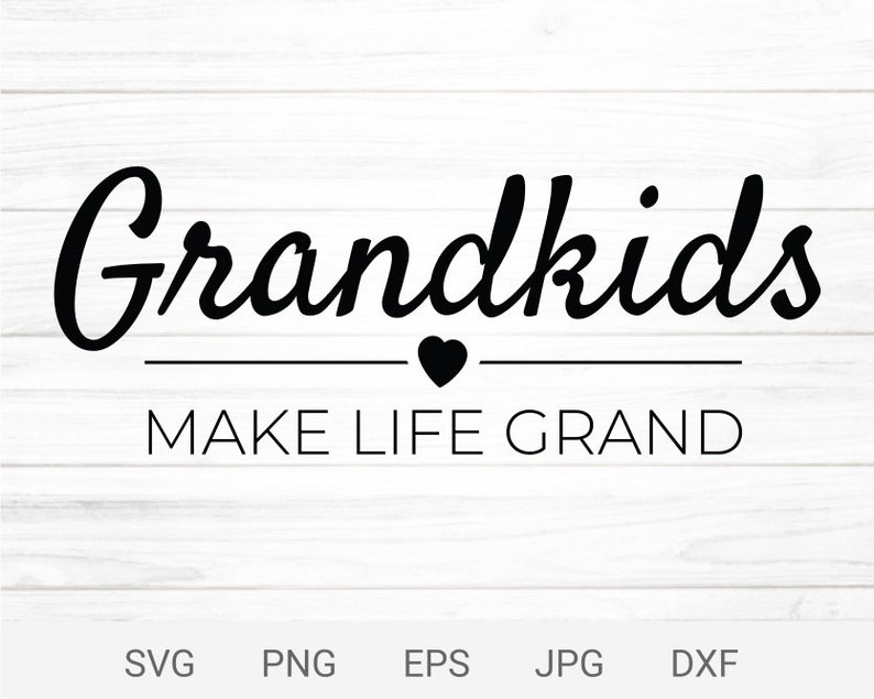 Free Free Grandkids Make Life Grand Svg 912 SVG PNG EPS DXF File