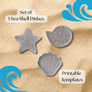 May include: A set of three gray seashell dishes, including a starfish, a nautilus, and a scallop shell. The text "Set of 3 Sea Shell Dishes" and "Printable Templates" are displayed on a sandy background with blue wave graphics.