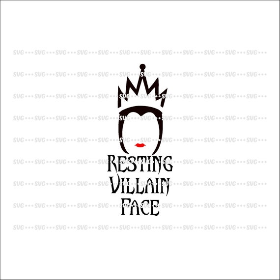 Download Free Resting Villain Facechillin Like A Villain Svg Evil Queen Etsy PSD Mockup Template