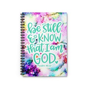 Inspirational Spiral Notebook - Be Still & Know That I Am God, Motivational Journal, Gifts for Christians, Prayer Journal, Colorful