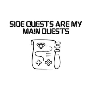 Le missioni secondarie sono le mie missioni principali / SVG / File SVG di un giocatore divertente per Cricut e Silhouette / File di taglio con citazione nerd / Download immediato