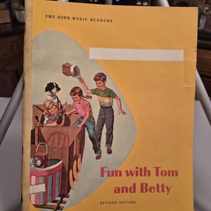 Fun With Tom And Betty - 1964 Children's Basic Reader - Soft Cover