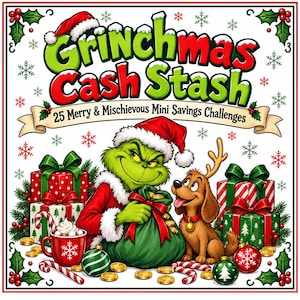 Könnte beinhalten: Eine quadratische Grafik mit dem Titel Grinchmas Cash Stash 25 Merry & Mischievous Mini Savings Challenges, die eine grüne Figur mit Weihnachtsmütze zeigt, die einen Sack Goldmünzen neben einem braunen Hund mit Geweih hält, umgeben von Geschenken.