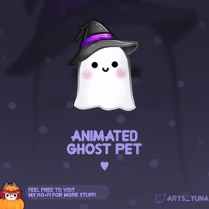 May include: Animated ghost pet with a purple and black witch hat. The ghost has a cute, smiling face with rosy cheeks. The text "ANIMATED GHOST PET" is below the ghost. The text "FEEL FREE TO VISIT MY KO-FI FOR MORE STUFF!" is below the text. The text "ARTS_YUNA" is in the bottom right corner of the image.