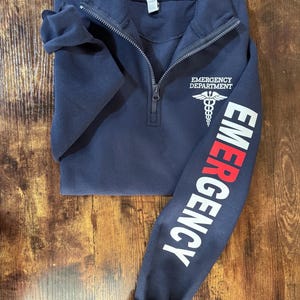 Emergency Department Quarter Zip Sweatshirt: ER Nurse Sweatshirt, emergency room nurse shirts, er nurse jacket image 1