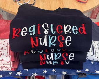 Registered Nurse Sweatshirt, Embroidered Nurse Sweatshirt, 4th of July Nurse Shirts, Custom nurse sweatshirt, personalized nurse shirt