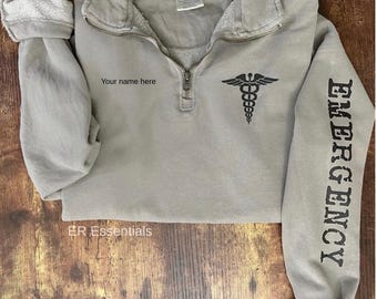Custom Emergency Department Quarter Zip Sweatshirt: ER Nurse Sweahirt